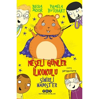 Sihirli Hamster - Neşeli Günler Ilkokulu Pamela Butchart