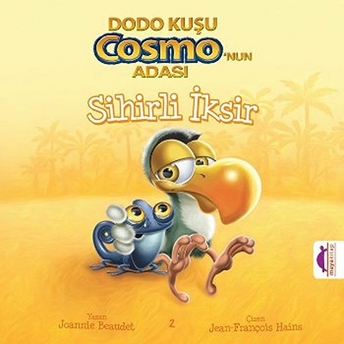 Sihirli Iksir / Dodo Kuşu Cosmo’nun Adası Joannie Beaudet