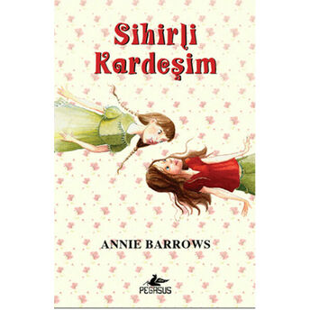 Sihirli Kardeşim (Ciltli) Annie Barrows