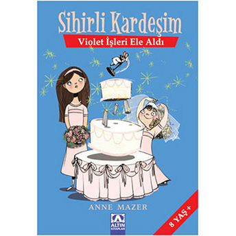 Sihirli Kardeşim - Violet Işleri Ele Aldı Anne Mazer