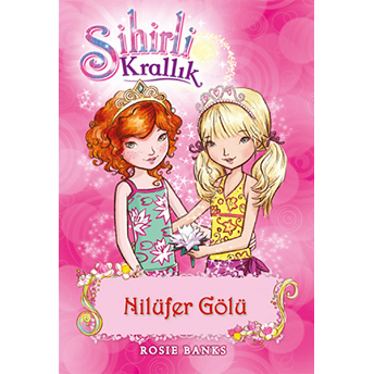 Sihirli Krallık 10. Kitap: Nilüfer Gölü Kolektif