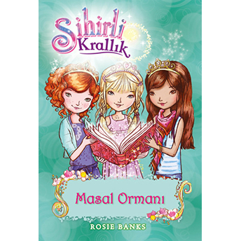 Sihirli Krallık 11. Kitap: Masal Ormanı Kolektif