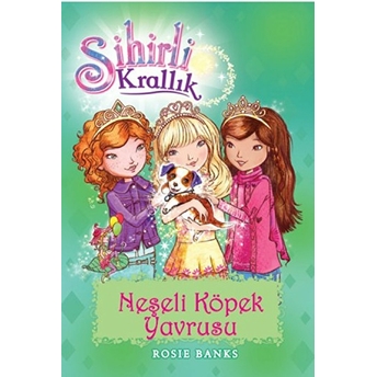 Sihirli Krallık 19 - Neşeli Köpek Yavrusu Rosie Banks