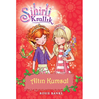 Sihirli Krallık 6. Kitap: Altın Kumsal Rosie Banks