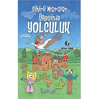 Sihirli Mısralar Ülkesine Yolculuk Ismail Yeşil