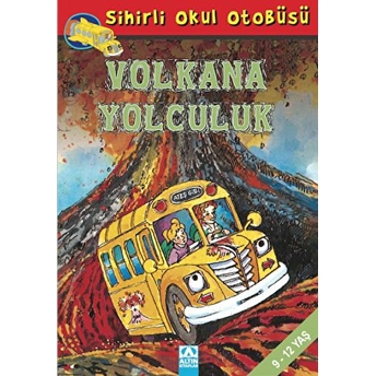 Sihirli Okul Otobüsü- Volkana Yolculuk Joanna Cole