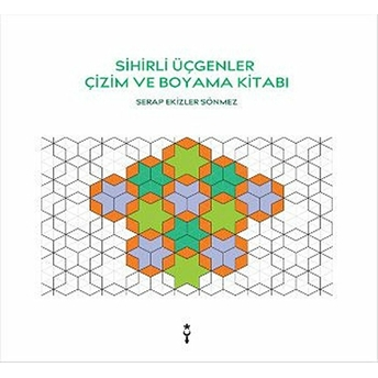 Sihirli Üçgenler Çizim Ve Boyama Kitabı