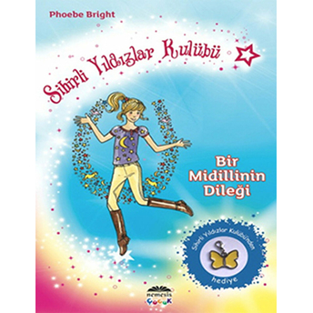 Sihirli Yıldızlar Kulübü 2 - Bir Midilli’nin Dileği Phoebe Bright