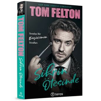 Sihrin Ötesinde: Sıradışı Bir Büyücünün Itirafları Tom Felton