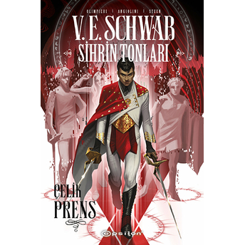 Sihrin Tonları: Çelik Prens V.e. Schwab