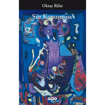 Şiir Konuşması Oktay Rifat