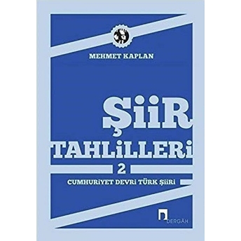 Şiir Tahlilleri-2 (Cumhuriyet Devri Türk Şiiri) Mehmet Kaplan