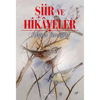 Şiir Ve Hikayeler Hatun Yaroğlu