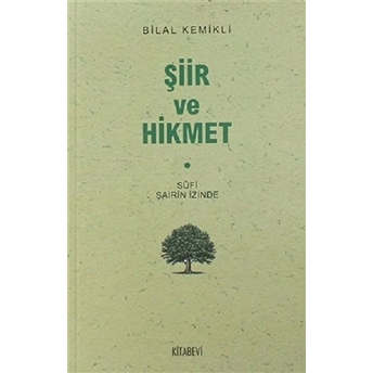 Şiir Ve Hikmet Bilal Kemikli