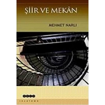 Şiir Ve Mekan Mehmet Narlı