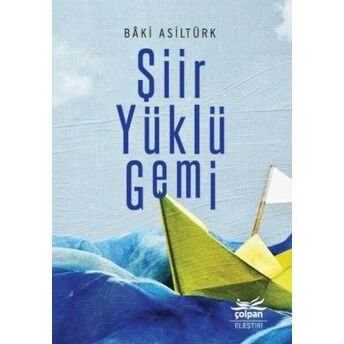 Şiir Yüklü Gemi Baki Asiltürk