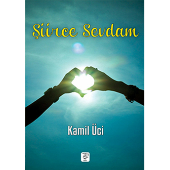 Şiirce Sevdam Kamil Üci