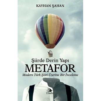 Şiirde Derin Yapı Metafor - Kayhan Şahan