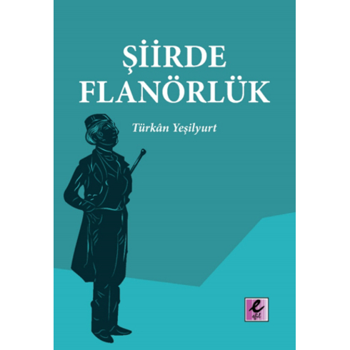 Şiirde Flanörlük Türkan Yeşilyurt