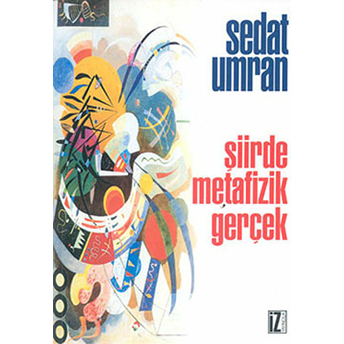 Şiirde Metafizik Gerçek-Sedat Umran