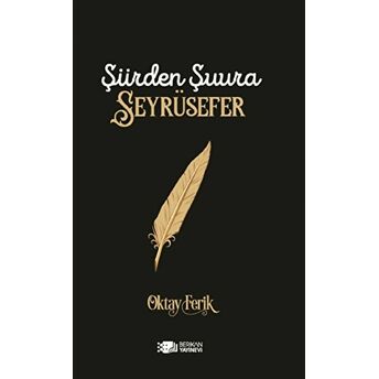 Şiirden Şuura Seyrüsefer Oktay Ferik