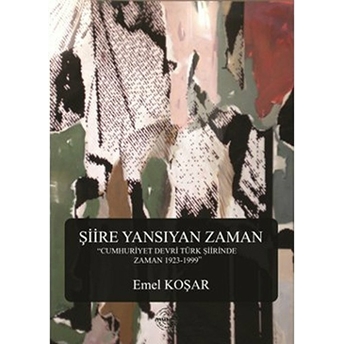 Şiire Yansıyan Zaman Emel Koşar