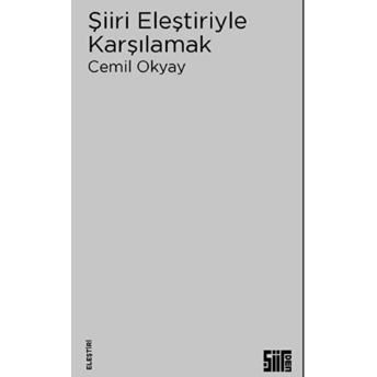 Şiiri Eleştiriyle Karşılamak - Cemil Okyay