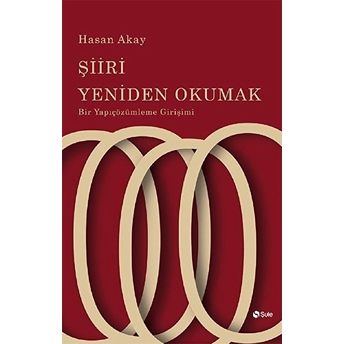 Şiiri Yeniden Okumak Hasan Akay