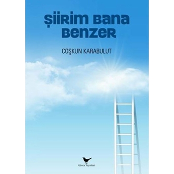 Şiirim Bana Benzer Coşkun Karabulut