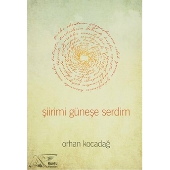 Şiirimi Güneşe Serdim Orhan Kocadağ