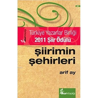 Şiirimin Şehirleri (Özel Baskı) Arif Ay