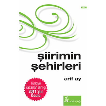 Şiirimin Şehirleri (Özel Baskı Ciltli) Arif Ay