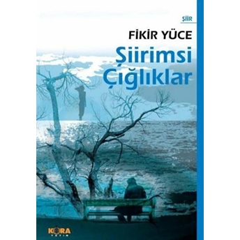 Şiirimsi Çığlıklar