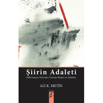 Şiirin Adaleti-Ali K. Metin