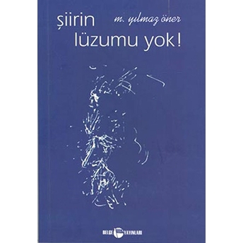 Şiirin Lüzumu Yok !