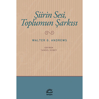 Şiirin Sesi, Toplumun Şarkısı Walter G. Andrews