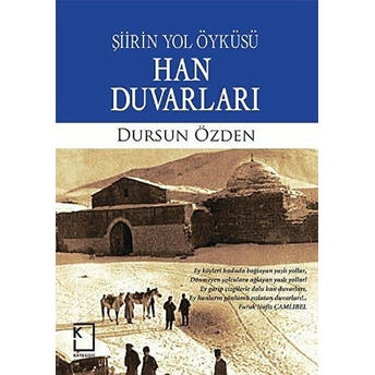 Şiirin Yol Öyküsü Han Duvarları Dursun Özden