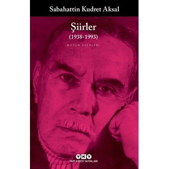 Şiirler 1938-1993 Sabahattin Kudret Aksal