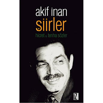 Şiirler / Hicret - Tenha Sözler Akif Inan