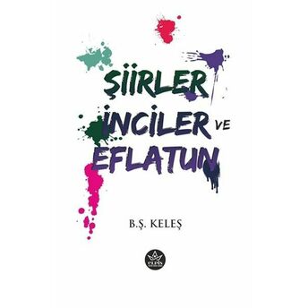 Şiirler Inciler Ve Eflatun B. Ş. Keleş