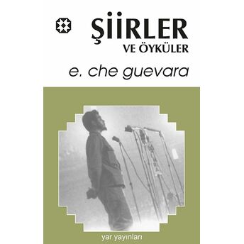 Şiirler Ve Öyküler Ernesto Che Guevara