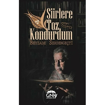 Şiirlere Toz Kondurdum