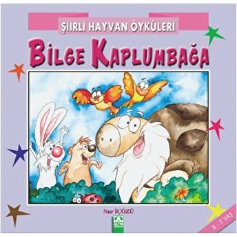 Şiirli Hayvan Öyküleri-Bilge Kaplumbağa Nur Içözü