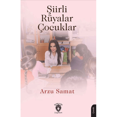 Şiirli Rüyalar Çocuklar Arzu Samat