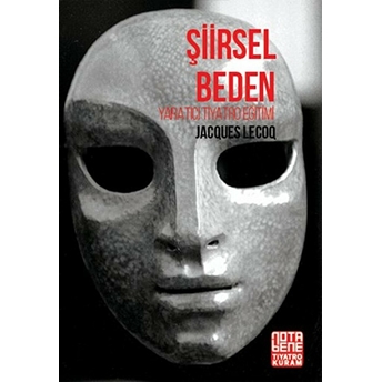 Şiirsel Beden - Yaratıcı Tiyatro Eğitimi Jacquer Lecoq