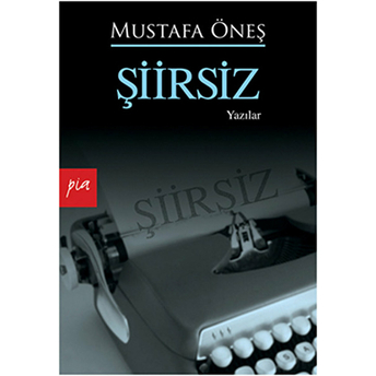 Şiirsiz-Mustafa Öneş