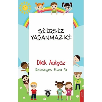 Şiirsiz Yaşanmaz Ki Dilek Açıkgöz