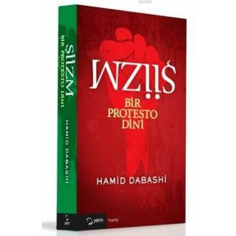 Şiizm; Bir Protesto Dinibir Protesto Dini Hamid Dabashi