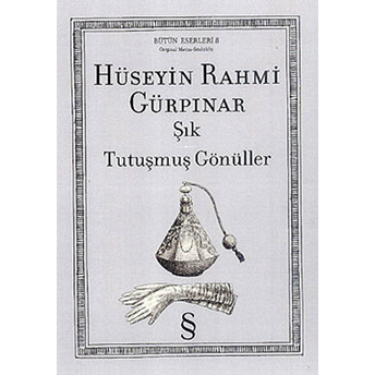 Şık Tutuşmuş Gönüller Hüseyin Rahmi Gürpınar