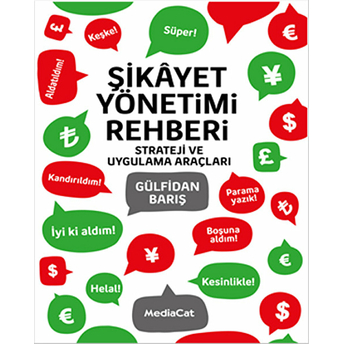 Şikayet Yönetimi Rehberi Strateji Ve Uygulama Araçları Gülfidan Barış